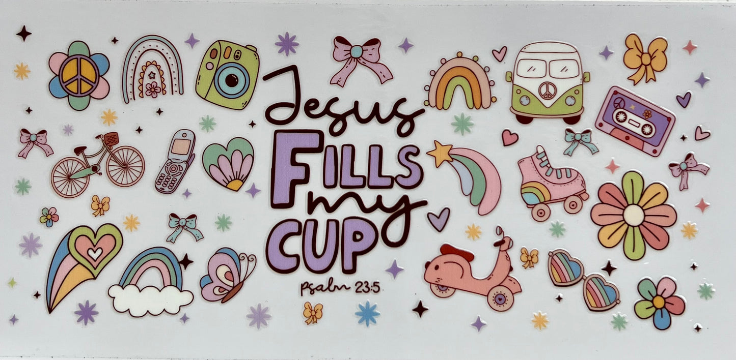 #132- Jesus Fills My Cup