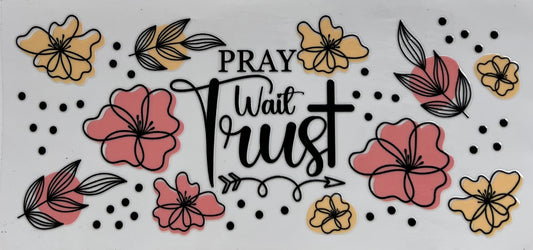 #135- Pray Wait Trust