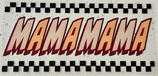 #24- Mama Racecar