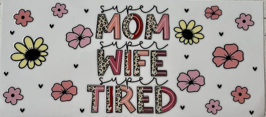 #42- Super Mom, Wife, Tired