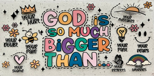 #120- God Is Bigger Than